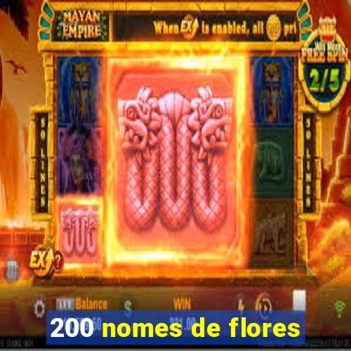 200 nomes de flores